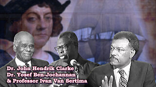 🎙️ Dr. John Hendrik Clarke, Dr. Yosef Ben-Jochannan & Professor Ivan Van Sertima