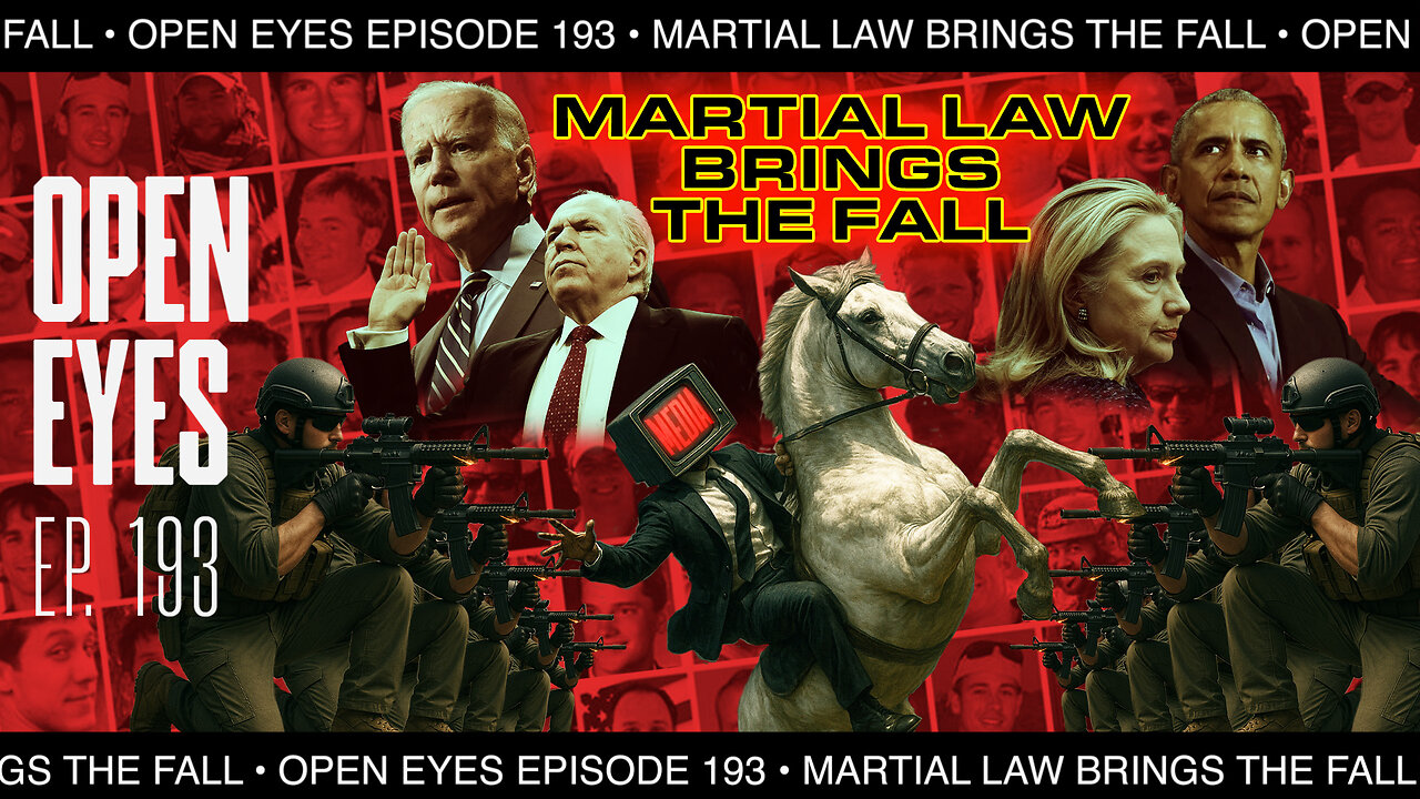 Open Eyes Ep. 193 - "Martial Law Brings The Fall."