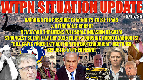 WTPN SITUATION UPDATE FEATURING RESTORED REPUBLIC 5/15/25