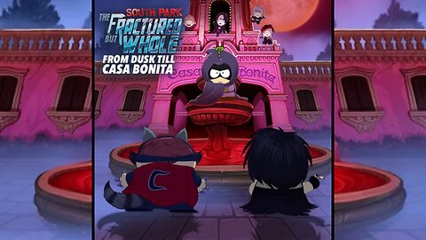 From Dusk till Casa Bonita | South Park The fractured But Whole #9 | TT Premium Games