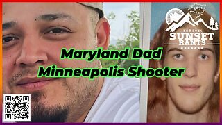 Maryland Dads and Minneapolis Shooters --- Tonight on Sunset Rants!