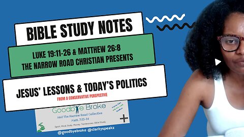 Jesus' Lesson & Today's Politics | Luke 19:11-26 and Matthew 26:8