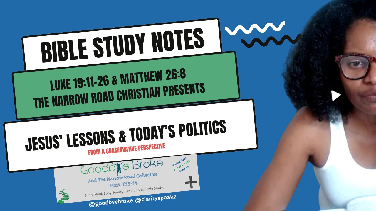 Jesus' Lesson & Today's Politics | Luke 19:11-26 and Matthew 26:8