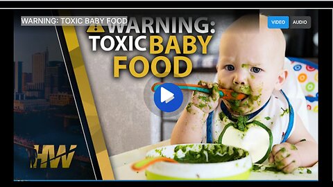 WARNING TOXIC BABY FOOD 👶🏼👶🏾👶🏼