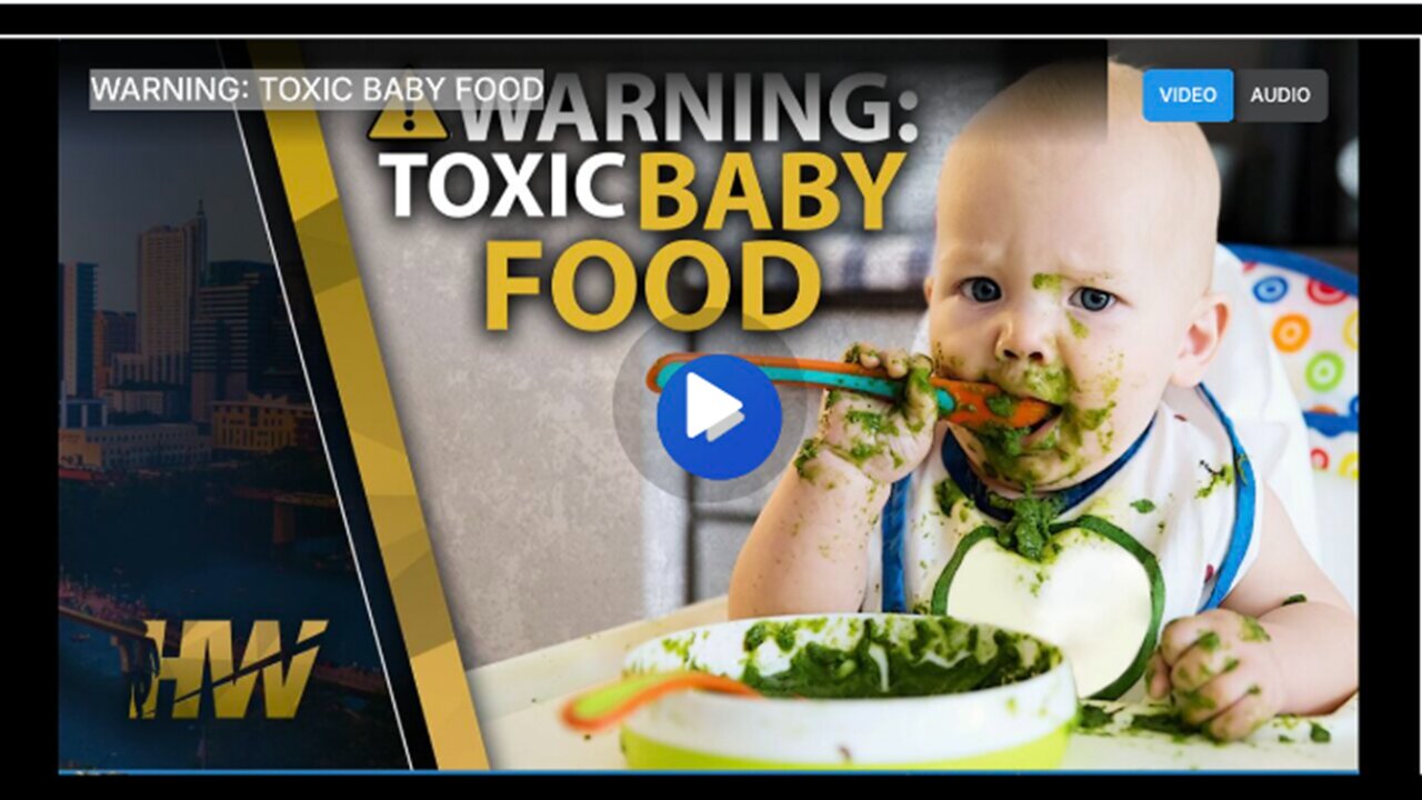 WARNING TOXIC BABY FOOD 👶🏼👶🏾👶🏼