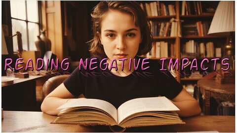 Reading Negative Impacts