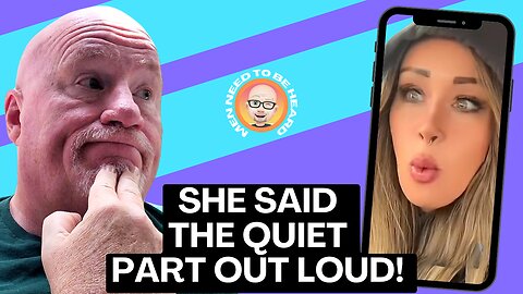 She Said The Quiet Part Out Loud