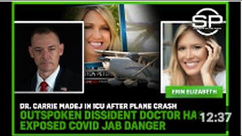 "Dr. Carrie Madej in ICU Following Aircraft Accident - Known for Exposing Covid Vaccine Risks"