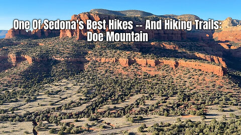 One Of Sedona's Best Hikes -- And Hiking Trails: Doe Mountain