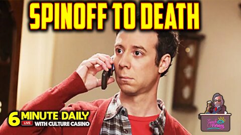 Hollywood DIES With Endless Spinoffs - 6 Minute Daily - July 10th