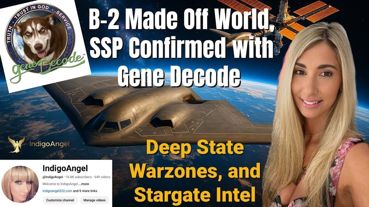 B-2 Made Off World, SSP Confirmed with Gene Decode | Deep State Warzones, and Stargate Intel