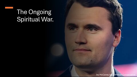 The Ongoing Spiritual War.