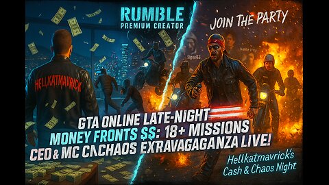 GTA ONLINE LATE-NIGHT MONEY FRONTS $$: 18+ MISSIONS, CEO & MC CHAOS EXTRAVAGANZA LIVE!