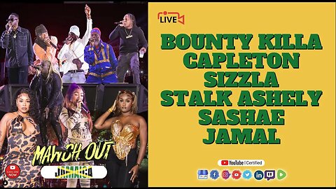 Official: Mawch Out Bounty Killa, Sizzla, Capleton, Stalk Ashely Sashae, Jamal Live Jamaica 2025