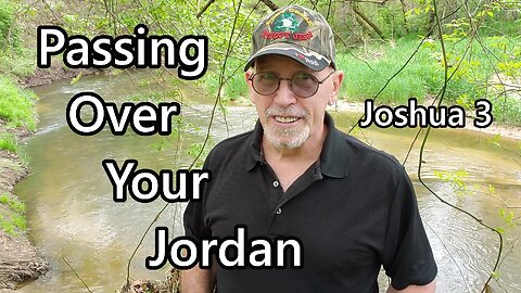 Passing Over Your Jordan: Joshua 3