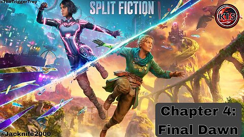 Split Fiction | Chapter 4 | Final Dawn