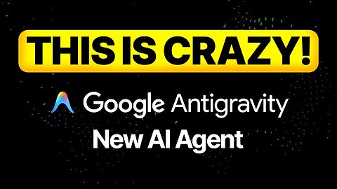 Google Antigravity: Build & Automate ANYTHING!