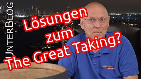 The Great Taking 4/4 | Schutz möglich? | Lastenausgleich | Lösungsansätze | 500 E-Mails