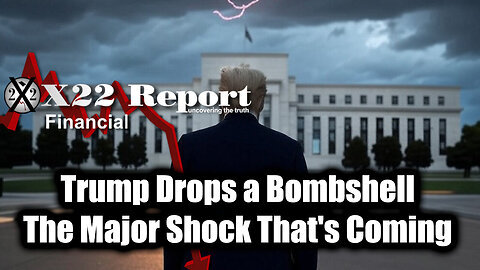 New X22 Report Mar 22 - Trump Drops a Bombshell, The Major Shock That's Coming; Shutdown