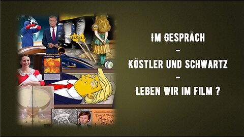 Köstler und Schwartz im Gespräch - Leben wir im Film?