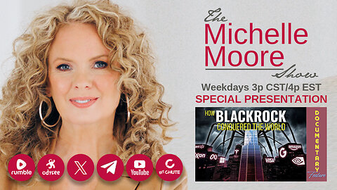 Documentary Feature 'How BlackRock Conquered the World' The Michelle Moore Show (Dec 5, 2025)
