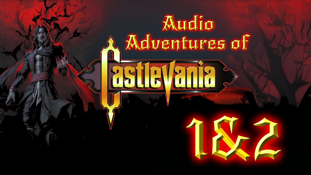 Audio Adventures of Castlevania (1&2)