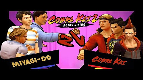 Cobra Kai 2 Dojos Rising - First Playthrough Long Play! NO MERCY!!!!!