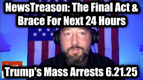 NewsTreason: Trump/ Q Secret 6.21.25, Trump's Mass Arrests - The Final Act & Brace For Next 24 Hours, EBS, Military Law; Special Op in Full Swing