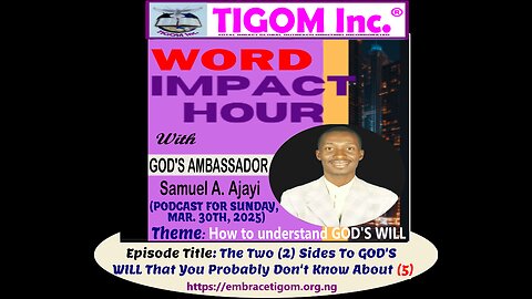 The Two (2) Sides To GOD'S WILL That You Probably Don't Know About (5)