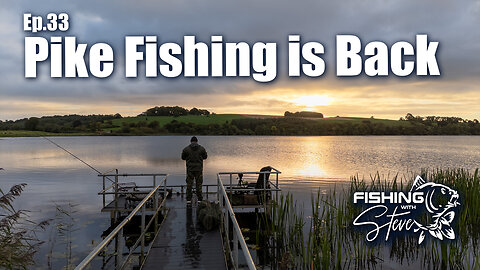 Ep33 | A Bittersweet Start to the New Pike Fishing Season