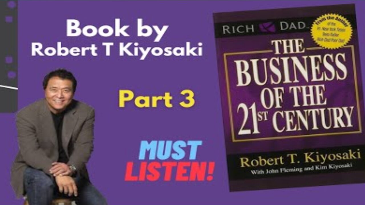 The Business of the 21st Century – Robert Kiyosaki Wealth Mindset part -3