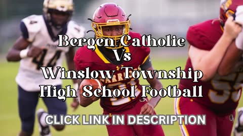 Bergen Catholic Vs Winslow Township High School Football || New Jersey - Friday, September 12 @ 6p.