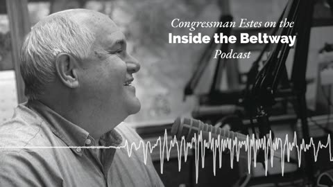Estes Joins Inside the Beltway Podcast: Democrats are Distracting from Not Funding the Government