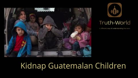 Kidnap Guatemalan Children