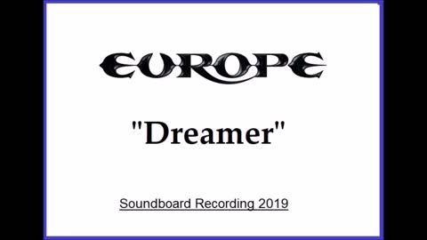 Europe - Dreamer (Live in Kawasaki, Japan 2019) Soundboard