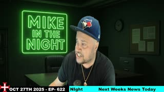 Mike in the Night E622-Next weeks News Today, Call ins, Headlines