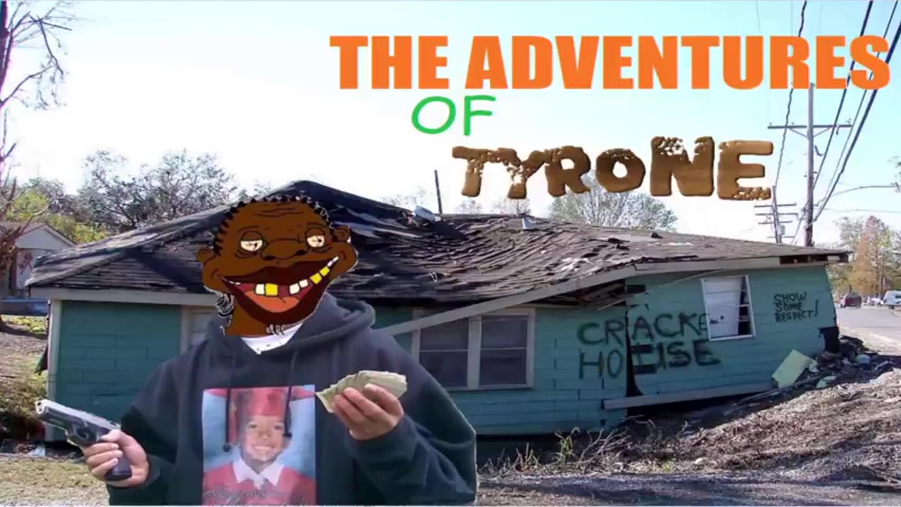 Adventures of Tyrone =KFC