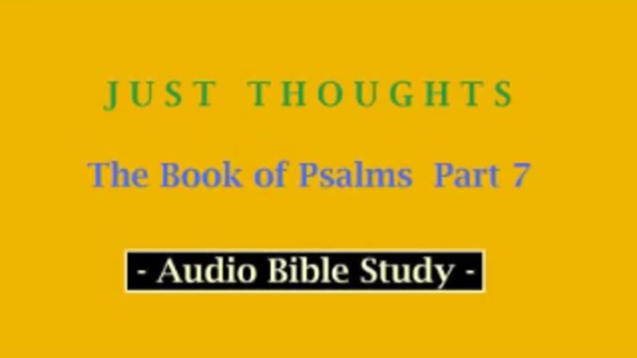 Just Thoughts - The Book of Psalms Part 7 (2013) Retro