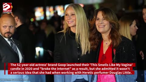 Gwyneth Paltrow's infamous vagina candle was originally just a joke