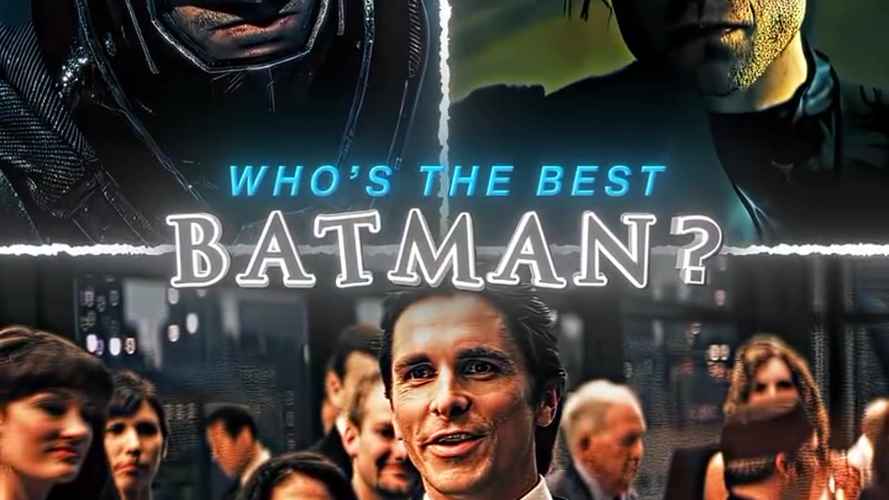 Who is the best batman, comment.