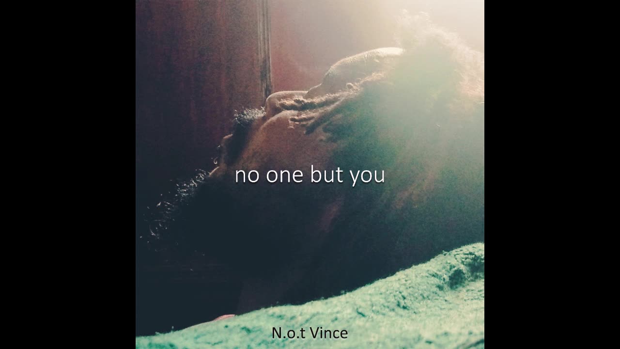 No One But You - N.o.t Vince
