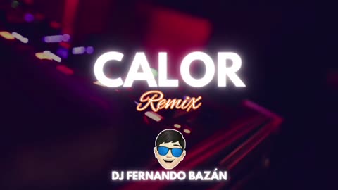 CALOR ✘ NICKY JAM, BEELE ✘ (REMIX CACHENGUE) ✘ DJ FERNANDO BAZÁN