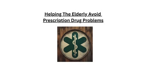 Helping The Elderly Avoid Prescription Drug Problems