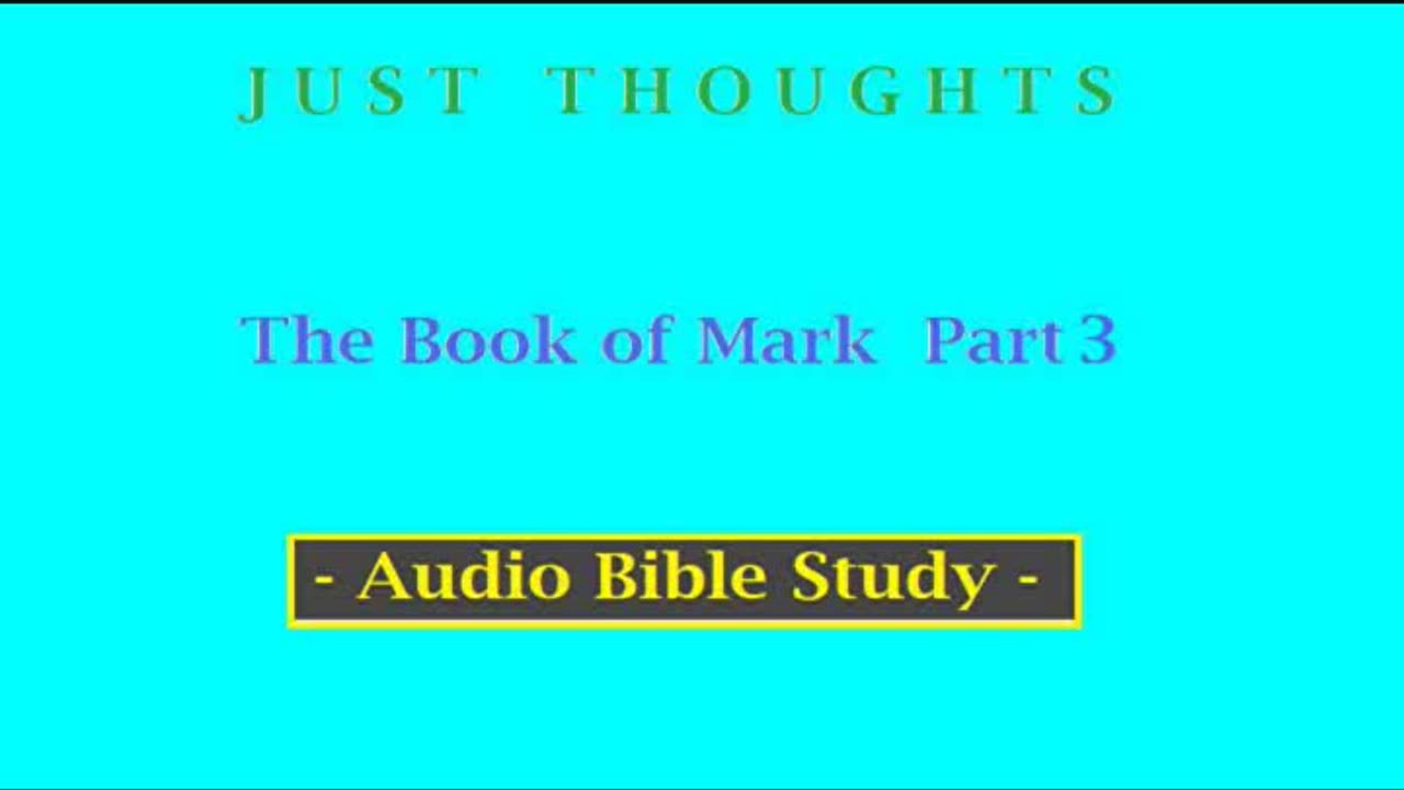 Just Thoughts - The Book of St. Mark Part 3 (2013) Retro