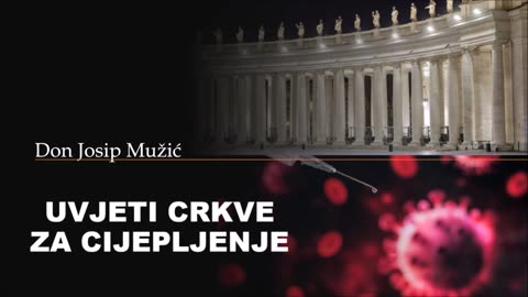 UVJETI CRKVE ZA CIJEPLJENJE - don Josip Mužić