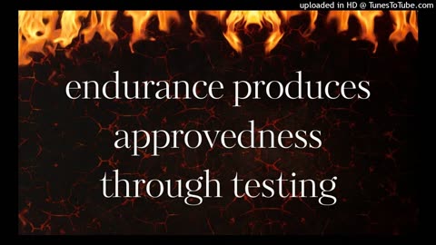 endurance produces approvedness through testing