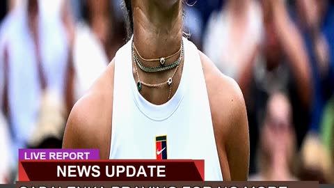 Sabalenka Praying for No More Wimbledon Upsets Aft