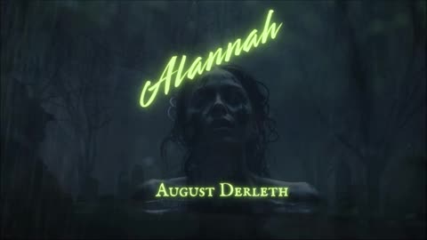 HALLOWEEN HORROR HEARTBREAKER: 'Alannah' by August Derleth