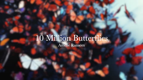Amelie Ransom | 10 Million Butterflies (Official Audio)