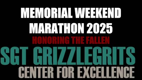 SGT GRIZZLEGRITS MEMORIAL WEEKEND MARATHON 2025